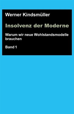 Insolvenz der Moderne (eBook, ePUB) - Kindsmüller, Werner