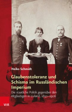 Glaubenstoleranz und Schisma im Russländischen Imperium - Schmidt, Heiko