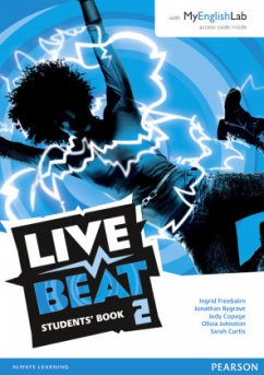 Live Beat 2 Student Book & MyEnglishLab Pack, m. 1 Beilage, m. 1 Online-Zugang - Bygrave, Jonathan;Copage, Judy;Freebairn, Ingrid