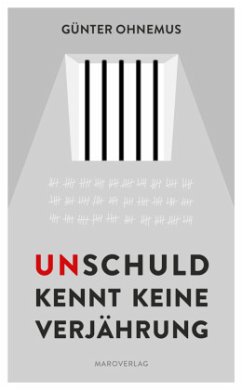 Unschuld kennt keine Verjährung - Ohnemus, Günter