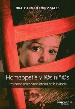 Homeopatía y l@s niñ@s : trastornos psicoemocionales en la infancia - López Sales, Carmen