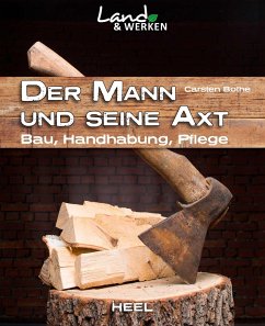 Der Mann und seine Axt - Bothe, Carsten