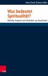 Was bedeutet Spiritualität? - Bild 1