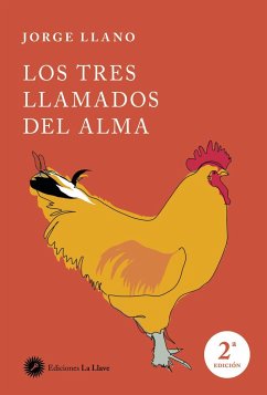 Los tres llamados del alma : primer llamado : al servicio - Llano, Jorge