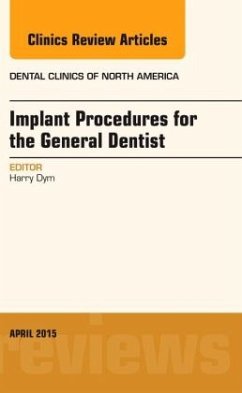Implant Procedures for the General Dentist, An Issue of Dental Clinics of North America - Dym, Harry