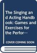 The Singing and Acting Handbook - Bild 1