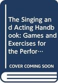 The Singing and Acting Handbook