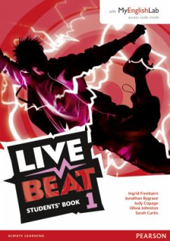 Live Beat 1 Student Book & MyEnglishLab Pack, m. 1 Beilage, m. 1 Online-Zugang - Bygrave, Jonathan;Copage, Judy;Freebairn, Ingrid