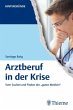 Arztberuf in der Krise: Vom Suchen und Finden der "guten Medizin" (Hintergründe)