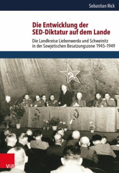 Die Entwicklung der SED-Diktatur auf dem Lande - Rick, Sebastian