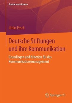 Deutsche Stiftungen und ihre Kommunikation - Posch, Ulrike