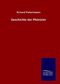 Geschichte der Phönizier - Pietschmann, Richard