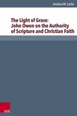 The Light of Grace: John Owen on the Authority of Scripture and Christian Faith