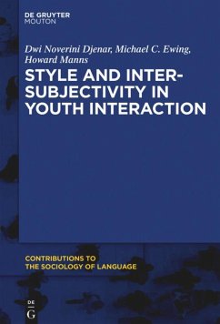 Style and Intersubjectivity in Youth Interaction - Djenar, Dwi Noverini;Ewing, Michael;Manns, Howard
