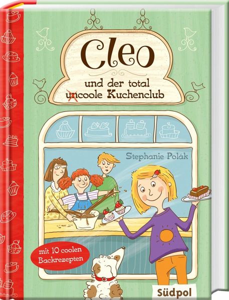 Cleo und der total (un)coole Kuchenclub von Stephanie Polák portofrei bei  bücher.de bestellen