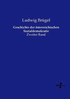 Geschichte der österreichischen Sozialdemokratie - Brügel, Ludwig