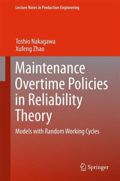 Maintenance Overtime Policies in Reliability Theory - Nakagawa, Toshio;Zhao, Xufeng