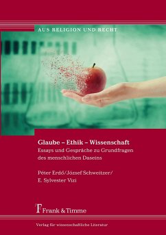 Glaube ¿ Ethik ¿ Wissenschaft - Erdö, Péter Kardinal;Schweitzer, József;Vizi, E. Sylvester