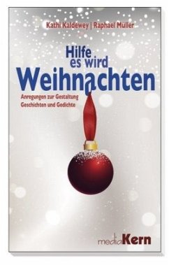 Hilfe, es wird Weihnachten - Kaldewey, Kathi; Müller, Raphael