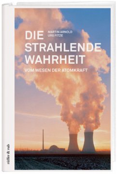 Die strahlende Wahrheit - Fitze, Urs;Arnold, Martin