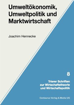 Umweltökonomik, Umweltpolitik und Marktwirtschaft - Hennecke, Joachim