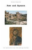 Rom und Byzanz Rom und Byzanz