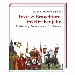 Feste & Brauchtum im Kirchenjahr - Bieger, Eckhard