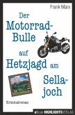Der Motorradbulle auf Hetzjagd am Sellajoch (eBook, ePUB)