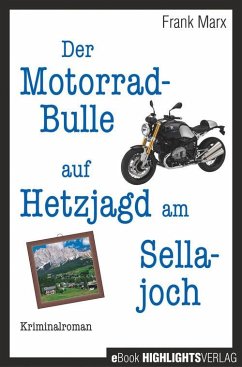 Der Motorradbulle auf Hetzjagd am Sellajoch (eBook, ePUB) - Marx, Frank