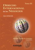 Derecho Internacional de los Negocios. Alcances. T. III (eBook, PDF) Derecho Internacional de los Negocios. Alcances. T. III (eBook, PDF)