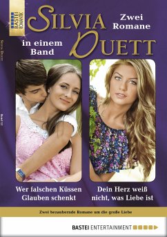 Wer falschen Küssen Glauben schenkt/Dein Herz weiß nicht, was Liebe ist / Silvia Duett Bd.13 (eBook, ePUB) - Alexi, Marion; Gregor, Nina