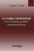 La culpa contractual en el sistema jurídico latinoamericano (eBook, PDF)