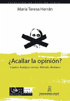 ¿Acallar la opinión? Cuatro Araújos versus Alfredo Molano (eBook, PDF) - Herrán, María Teresa