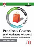 Precios y costos en el marketing relacional. Cómo fijar precios con el concepto de Valor (Value-based pricing) (eBook, PDF)