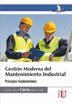 Gestión Moderna del Mantenimiento Industrial. Principios fundamentales (eBook, PDF) - García Palencia, Oliverio