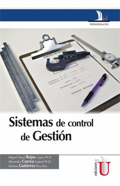 Sistemas de control de gestión (eBook, PDF) - Rojas López, Miguel David; Correa Espinal, Alexander; Gutiérrez Roa, Fabiana