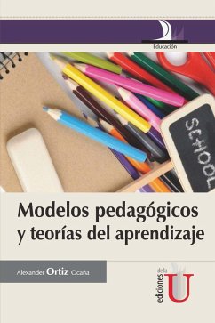 Modelos pedagógicos y teorías del aprendizaje (eBook, PDF) - Ortiz Ocaña, Alexander