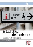 Estadística del turismo: una manera de interpretarlo (eBook, PDF) Estadística del turismo: una manera de interpretarlo (eBook, PDF)