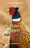 Im Visier des Jägers - Jagdgeschichten (eBook, ePUB)