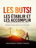 Les buts! les établir et les accomplir!! (Aides Pratiques pour les Vainqueurs, #6) (eBook, ePUB)