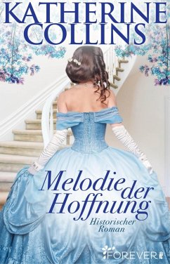 Melodie der Hoffnung (eBook, ePUB) - Collins, Katherine