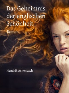 Das Geheimnis der englischen Schönheit (eBook, ePUB) - Achenbach, Hendrik