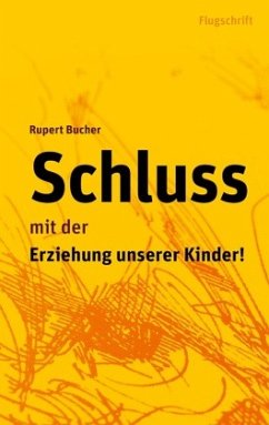 Cover Schluss mit der Erziehung unserer Kinder