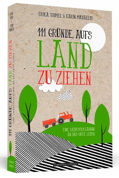 111 Gründe, aufs Land zu ziehen - Thimel, Erika;Michaelis, Karin