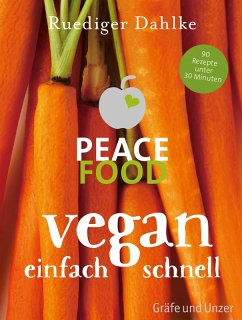 Peace Food - Vegan einfach schnell (eBook, ePUB) - Dahlke, Ruediger