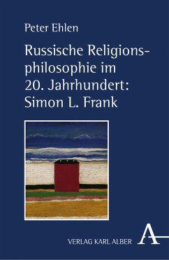 Russische Religionsphilosophie im 20. Jahrhundert: Simon L. Frank (eBook, PDF) - Ehlen, Peter