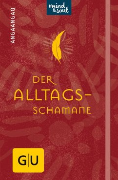 Der Alltagsschamane (eBook, ePUB) - Angakkorsuaq, Angaangaq; Quarch, phil. Christoph