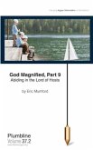 God Magnified Part 9