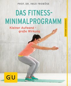 Das Fitness-Minimalprogramm (eBook, ePUB) - Froböse, Ingo