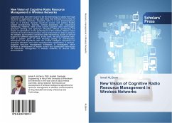 New Vision of Cognitive Radio Resource Management in Wireless Networks - ALQerm, Ismail